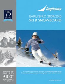 Inghams is pleased to announce that its 2009/10 Earlybird World Class Ski and Snowboard brochure is now on sale