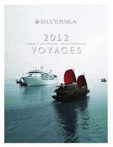 Silversea’s visually captivating 2012 picture-book details over 200 itineraries exploring over 100 countries