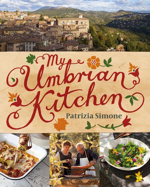 My Umbrian Kitchen by Patrizia Simone