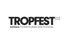 Tropfest 22