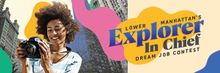 Lower Manhattan's Explorer In Chief Dream Job Contest