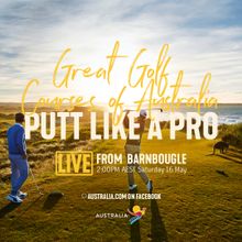 Live from Aus - Putt like a Pro