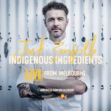 Live from Aus - Jock Zonfrillo Indigenous Ingredients