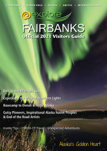 Explore Fairbanks Official 2021 Visitors Guide