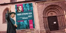 Das Highlight 2021: 500 Jahre Reichstag mit Landesausstellung in Worms, Lutherstadt