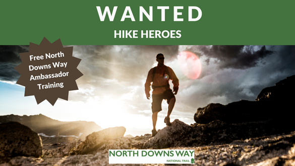Wanted: Hike Heroes to support our North Downs Way National Trail Wanted: Hike Heroes to support our North Downs Way National Trail