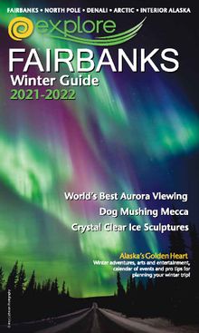 Cover of the Explore Fairbanks 2021-22 Winter Guide