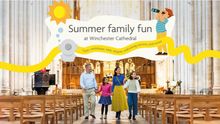 Summer Family Fun at Winchester Cathedral 