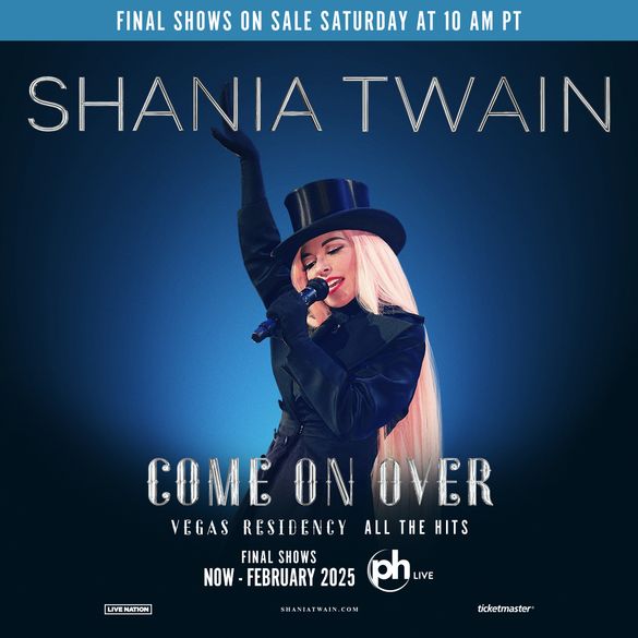 Shania Twain: COME ON OVER – The Las Vegas Residency – All The Hits! at PH Live at Planet Hollywood Resort & Casino Admat