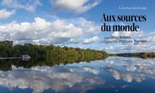 Ouverture du reportage de Jean Robert sur l'Amazonie, avec un texte de Philippe Bourget Ouverture du reportage de Jean Robert sur l'Amazonie, avec un texte de Philippe Bourget