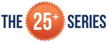 The 25+ Series