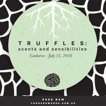 Truffles: Sccents & Sensibilities presented by Food & Words supported by Le Cordon Bleu