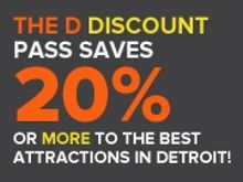 The D Discount Pass saves 20% or more to the best attractions in Detroit.  For a complete list of participants, go to visitdetro