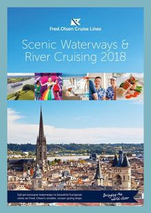 Fred. Olsen Cruise Lines' 'Scenic Waterways & River Cruising 2018' brochure