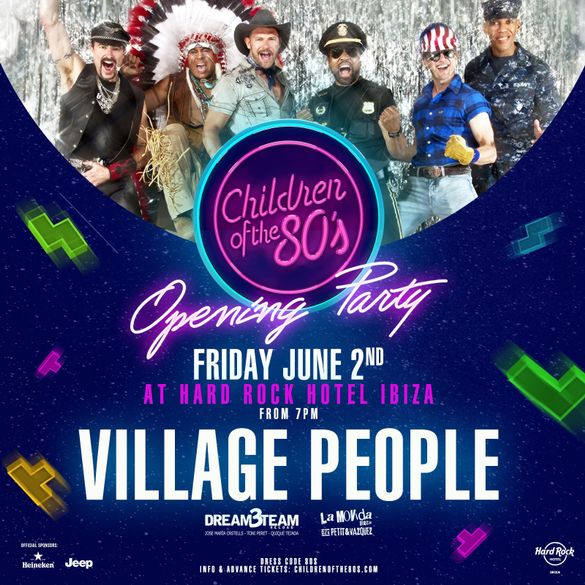 Village People Headline Opening of Children of the 80's, Hard Rock Hotel Ibiza 