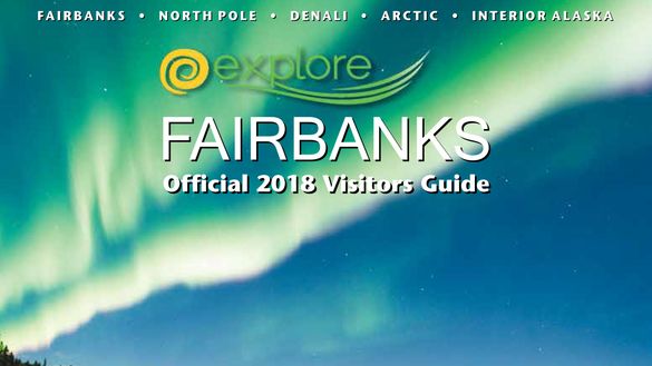 Cover of the 2018 Explore Fairbanks Official 2018 Visitors Guide