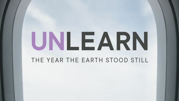 Unlearn: The Year The Earth Stood Still